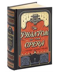 Phantom of the Opera: (Barnes Noble Collectible Editions) (Barnes Noble Leatherbound Classics)