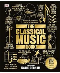 The Classical Music Book: Big Ideas Simply Explained