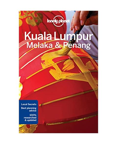 Lonely Planet Kuala Lumpur, Melaka Penang (Travel Guide