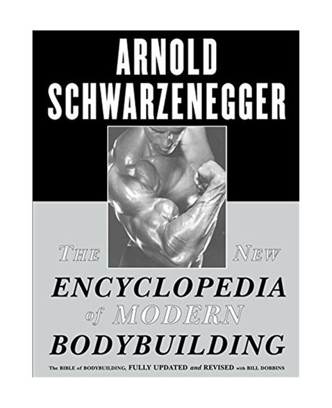 The New Encyclopedia of Modern Bodybuilding: The Bible of Bodybuilding, Fully Updated and Revised