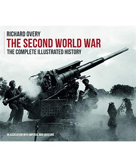 The Second World War, the Complete Illustrated History