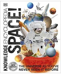 Knowledge Encyclopedia Space!: The Universe as Youve Never Seen it Before