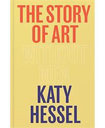 The Story of Art without Men: The Sunday Times bestseller
