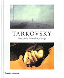 Tarkovsky: Films, Stills, Polaroids Writings