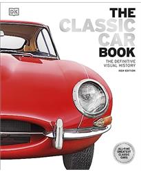 The Classic Car Book: The Definitive Visual History (DK Definitive Transport Guides)