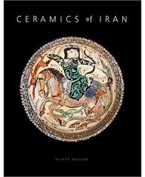 Ceramics of Iran: Islamic Pottery in the Sarikhani Collection