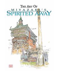 The Art of Miyazakis Spirited Away (Studio Ghibli Library) (The Art of Spirited Away)