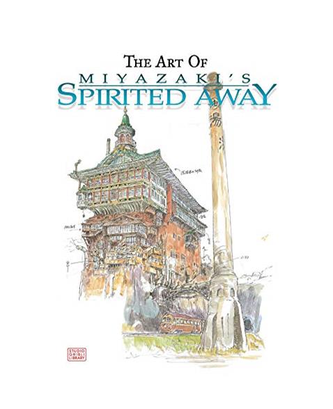 The Art of Miyazakis Spirited Away (Studio Ghibli Library) (The Art of Spirited Away)