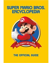 Super Mario Encyclopedia The Official Guide to the First 30 Years