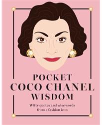 Pocket Coco Chanel Wisdom: Witty quotes and wise words from a fashion icon (Pocket Wisdom)