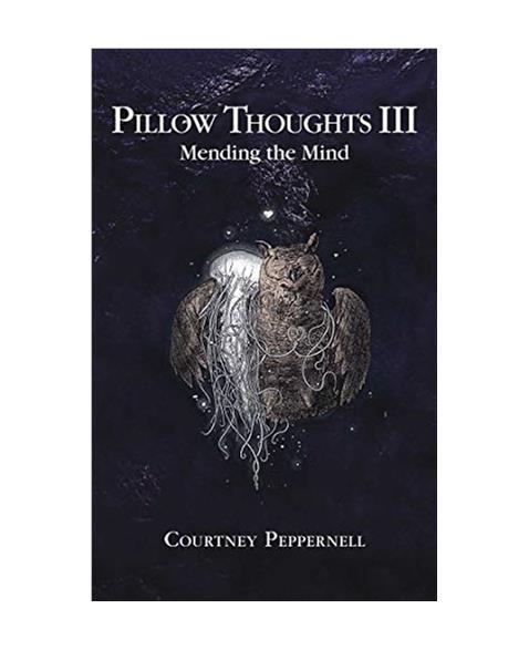 Pillow Thoughts III: Mending the Mind