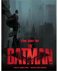 The Art of The Batman: The Official Behind-The-Scenes Companion to the Film