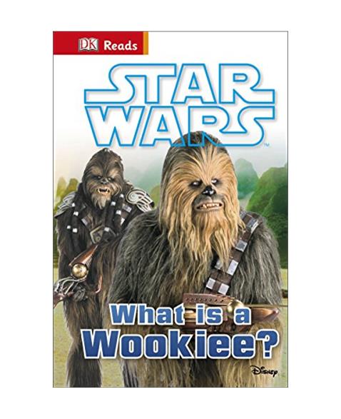 Star Wars What is a Wookiee? (DK Reads Beginning To Read)