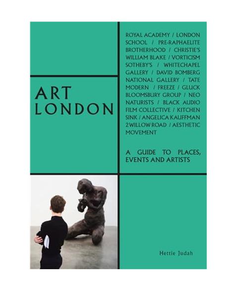 Art London: A Guide to Places, Events and Artists (The London Series)