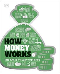 How Money Works: The Facts Visually Explained (How Things Work)