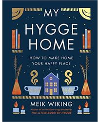 My Hygge Home: How to Make Home Your Happy Place