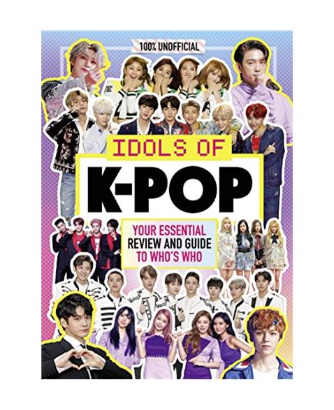 K-Pop: Idols of K-Pop 100 Unofficial - from BTS to BLACKPINK