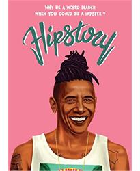 Hipstory: Why Be a World Leader When You Could Be a Hipster? (Postcards)