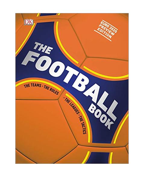 The Football Book: The Teams *The Rules *The Leagues *The Tactics