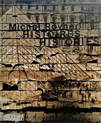 Michal Rovner: Histoires / Histories