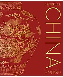 Imperial China: The Definitive Visual History