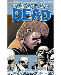 The Walking Dead Volume 6: This Sorrowful Life (Walking Dead (6 Stories))