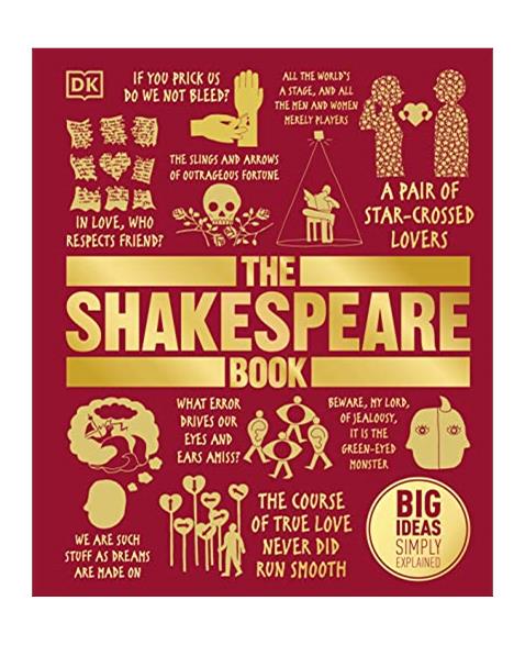 The Shakespeare Book: Big Ideas Simply Explained