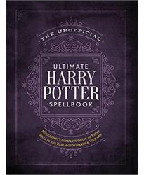 The Unofficial Ultimate Harry Potter Spellbook: A complete reference guide to every spell in the wizarding world
