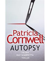 Autopsy: The new Kay Scarpetta thriller from the No. 1 bestselling author (The Scarpetta Series Book 25)