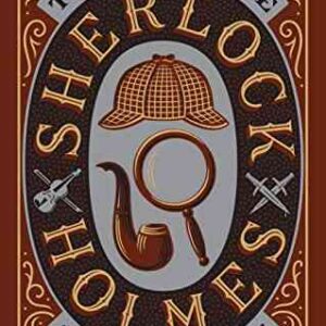 The Complete Sherlock Holmes (Barnes & Noble Leatherbound Classic Collection): Arthur Conan Doyle