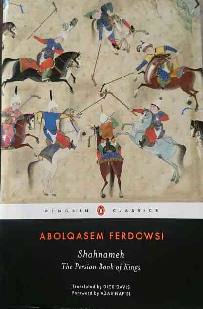 Shahnameh: The Persian Book of Kings (Penguin Classics)
